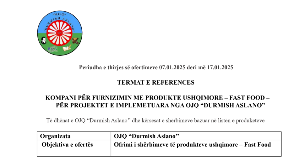 TERMAT E REFERENCES KOMPANI PËR FURNIZIMIN ME PRODUKTE USHQIMORE – FAST FOOD – PËR PROJEKTET E IMPLEMETUARA NGA OJQ “DURMISH ASLANO”