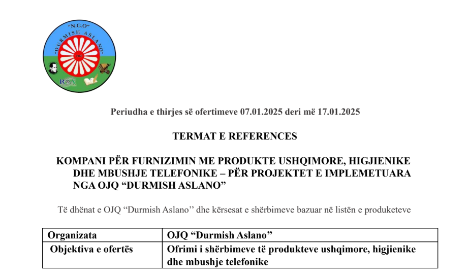 TERMAT E REFERENCES KOMPANI PËR FURNIZIMIN ME PRODUKTE USHQIMORE, HIGJIENIKE DHE MBUSHJE TELEFONIKE – PËR PROJEKTET E IMPLEMETUARA NGA OJQ “DURMISH ASLANO”