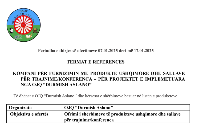 TERMAT E REFERENCES KOMPANI PËR FURNIZIMIN ME PRODUKTE USHQIMORE DHE SALLAVE PËR TRAJNIME/KONFERENCA – PËR PROJEKTET E IMPLEMETUARA NGA OJQ “DURMISH ASLANO”